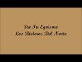 Sin Tu Egoismo (Without Your Selfishness) - Los Rieleros Del Norte (Letra - Lyrics)