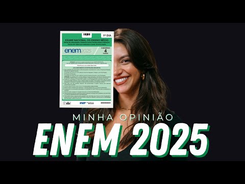 ENEM 2025 - MINHA OPINIÃO (Débora Aladim)