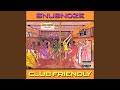 Club Friendly Feat Playa Fly