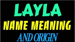 What does the name LAYLA mean | LAYLA meaning in english | Meaning of name LAYLA