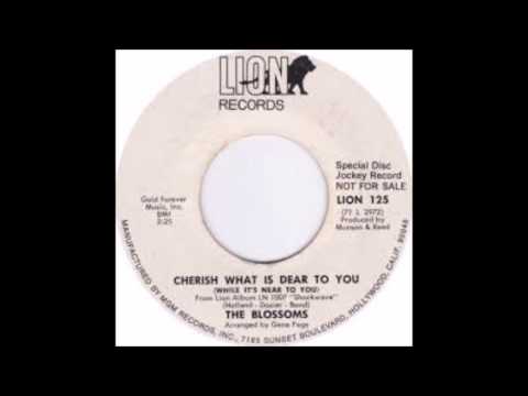 The Blossoms - Cherish What Is Dear To You (While It's Near To You)