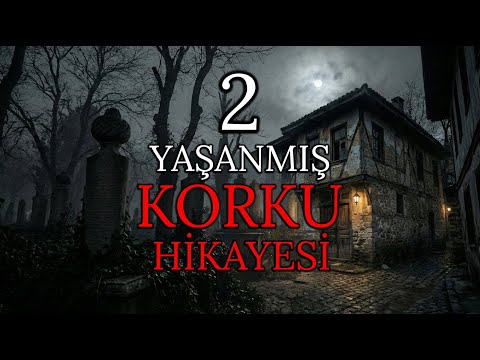2 YAŞANMIŞ Korku Hikayesi | İsimsizler Mezarlığı