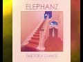 ELEPHANZ - Time For A Change ( ABRAXAS Remix ...