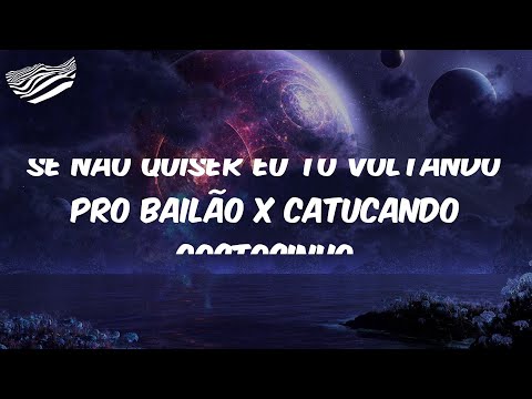 Se Não Quiser Eu Tô Voltando pro Bailão X Catucando Gostosinho - Letra - JC NO BEAT