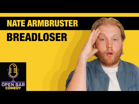 Nate Armbruster | Breadloser | Half Hour Comedy Special