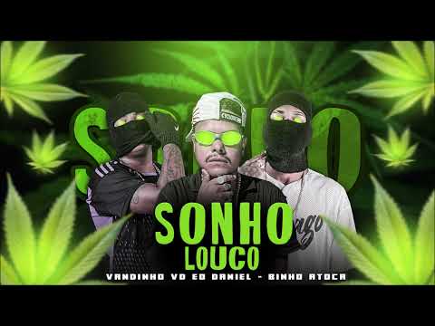 VANDINHO VD EO DANIEL, BINHO ATOCA, SONHO LOUCO, BREGA REGGAE