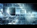 Tragedy Amongst The Stars - Mislaid Desires ...