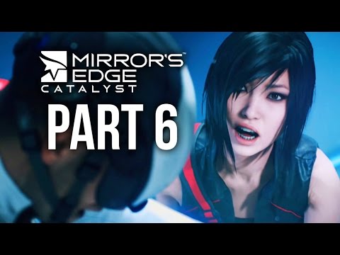 Mirror's Edge Catalyst Gameplay Walkthrough Part 6 - NOAH ??? (Full Game)