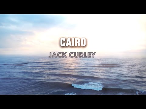 Jack Curley - Cairo (official lyrics video)