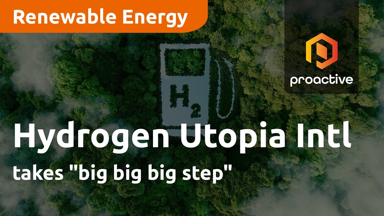 Hydrogen Utopia International takes "big big big step"