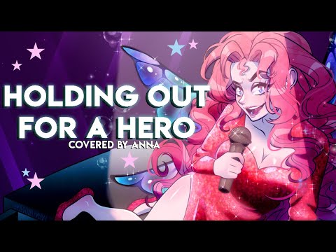 Holding Out For A Hero (from Shrek 2) 【covered by Anna】