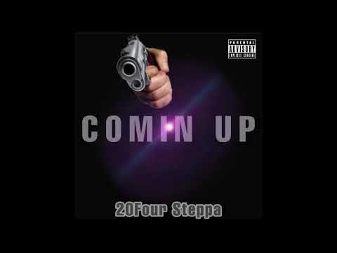 20four steppa - Comin Up (Offcial Audio)