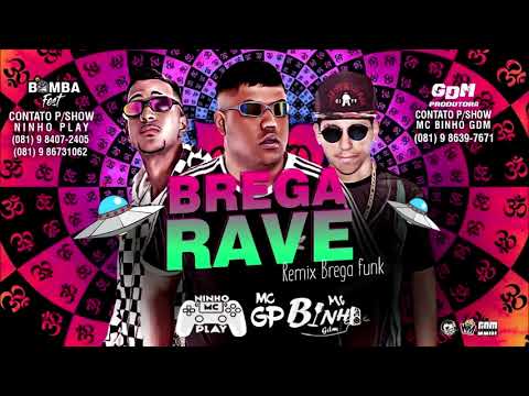 🔴BINHO GDM, NINHO PLAY Feat. MC GP - BREGA RAVE