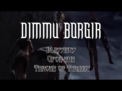 Blessings Upon the Throne of Tyranny - Dimmu Borgir