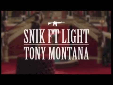 SNIK feat Light - Tony Montana (REUPLOAD)