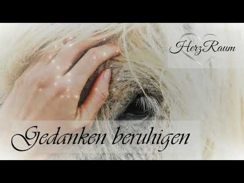 Gedanken beruhigen - Meditation um Gedanken von Angst & Sorge zu befreien - Affirmationen [HerzRaum]