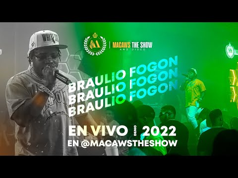 ⚜ BRAULIO FOGON ⚜ / SHOW COMPLETO 2022 TOTAL MENTE EN VIVO / EN  @Macaws The Show ​