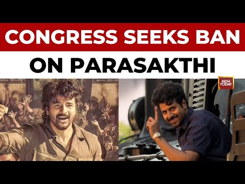 Congress Reportedly Seeks Ban on Pro-DMK Film 'Parasakthi' in Tamil Nadu | India Today News