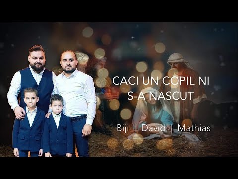 Caci un Copil ni s-a nascut - BIJI |David |Mathias (Colind New Video 2019)