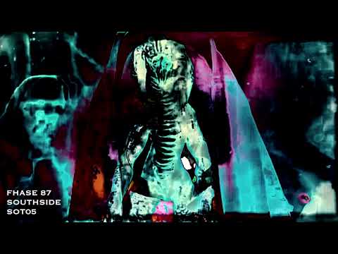 FHASE 87 - Southside [SOT05]