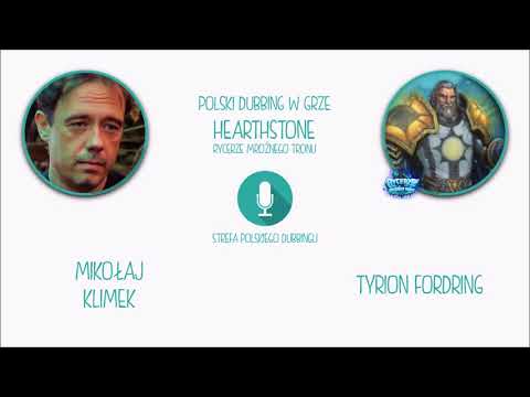 Polski Dubbing w grze Hearthstone - Mikołaj Klimek jako Tyrion Fordring