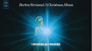 I Wonder As I Wander - Barbra Streisand