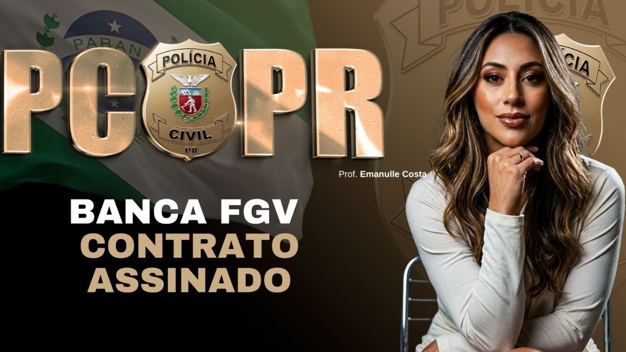Concurso PC PR 2026: Contrato com a FGV é Assinado; Edital em Junho! Prof Emanuelle