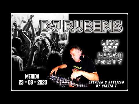 DJ RUBENS@DJ SET LIVE BEACH PARTY TO MERIDA 23AGO2023 (VIDEO BY CINZIA T)
