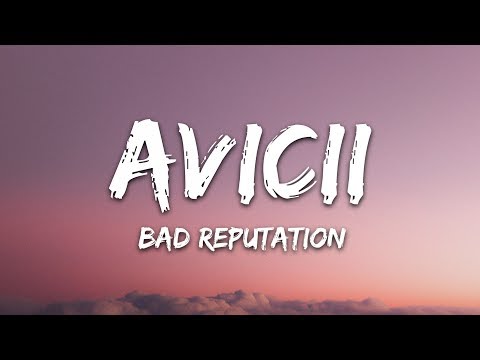 Avicii - Bad Reputation (Lyrics) ft. Joe Janiak