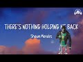 Shawn Mendes There S Nothing Holding Me Back Lyrics From The SING 2