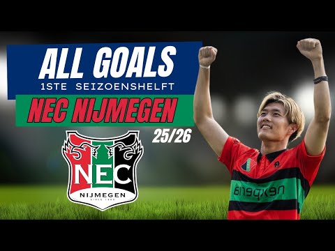 Alle Doelpunten NEC Nijmegen | 1ste seizoenshelft 2025/2026