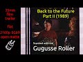 Back To The Future Part II 1989 35mm Film Trailer Flat Open Matte 2160p
