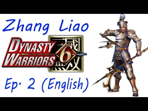 Dynasty Warriors 6 Zhang Liao Ep. 2 Chapter 2 - Battle Of Chang Ban (Eng. Ver)