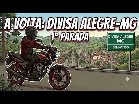 A Volta: Divisa Alegre-MG (1° Parada)