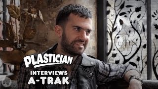 Plastician Interviews: A-Trak