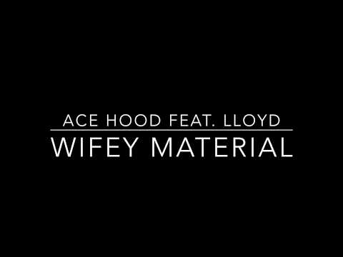 Ace Hood Feat Lloyd - Wifey Material (OFFICIAL LYRIC VIDEO)