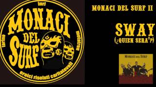 ‪MONACI DEL SURF - SWAY(¿quien sera?) (Original Album Version)‬