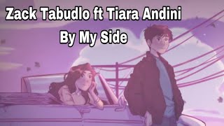 Download lagu Zack Tabudlo ft Tiara Andini - By My Side ( Lyrics ) mp3 Download lagu Zack Tabudlo ft Tiara Andini - By My Side ( Lyrics ) mp3