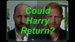 Could Harry Return? Has William Changed His Mind?
