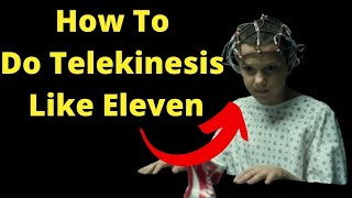 How To Do Psychokinesis Like Eleven From Stranger Things In 4 Easy Steps(Telekinesis For Beginners)