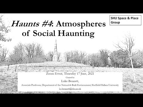 Haunts #4 - Atmospheres of Social Haunting (17-3-2021) - online conference recording