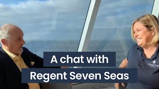 A Chat with Regent Seven Seas