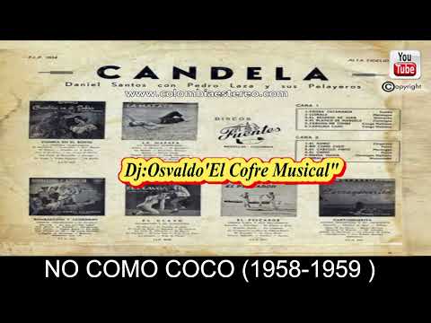 NO COMO COCO - PEDRO LAZA 1958 1959 1976 CANTA DANIEL SANTOS ALBUM CANDELA