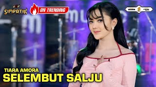 Download lagu SELEMBUT SALJU - TIARA AMORA - SIMPATIK MUSIC mp3