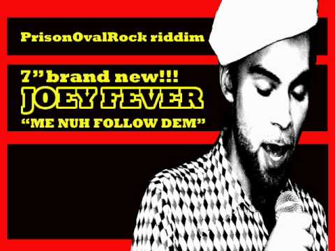 Joey Fever-Me nuh follow dem