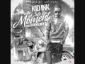 Kid Ink ft. Schoolboy G -- Get into the Moment ...
