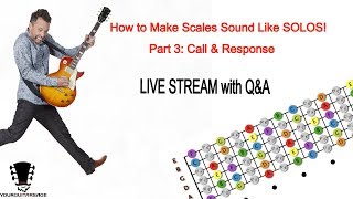 How To Make Scales Sound Like Solos - Part 3: Call & Response