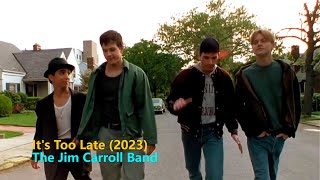 The Jim Carroll Band - It&#39;s Too Late (2023)