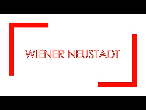 Wiener Neustadt (einfach und kurz erklärt)