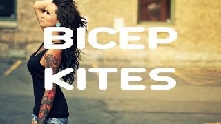 Bicep - Kites